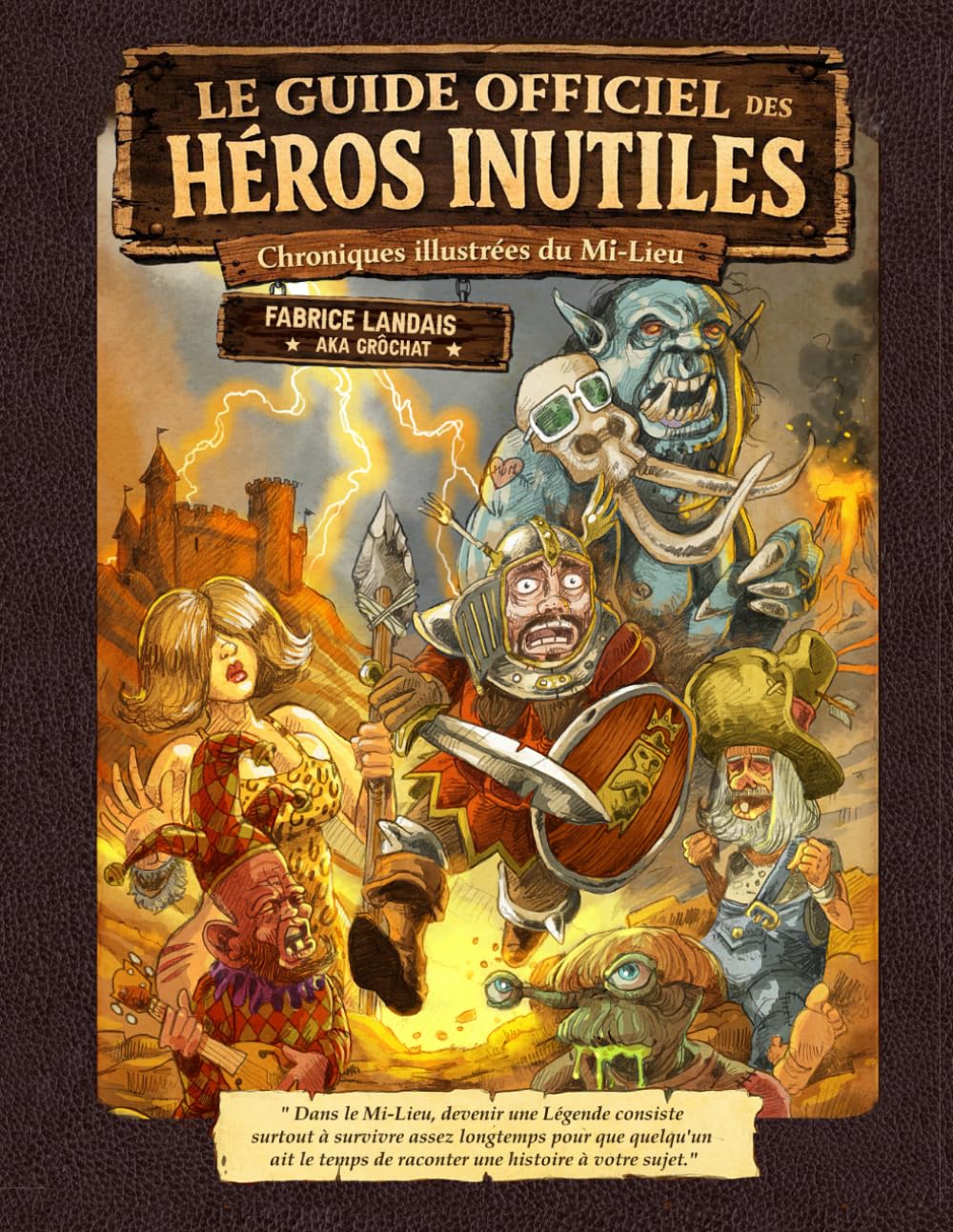 jaquette album Le guide officiel des héros inutiles: Chroniques illustrées du Mi-Lieu