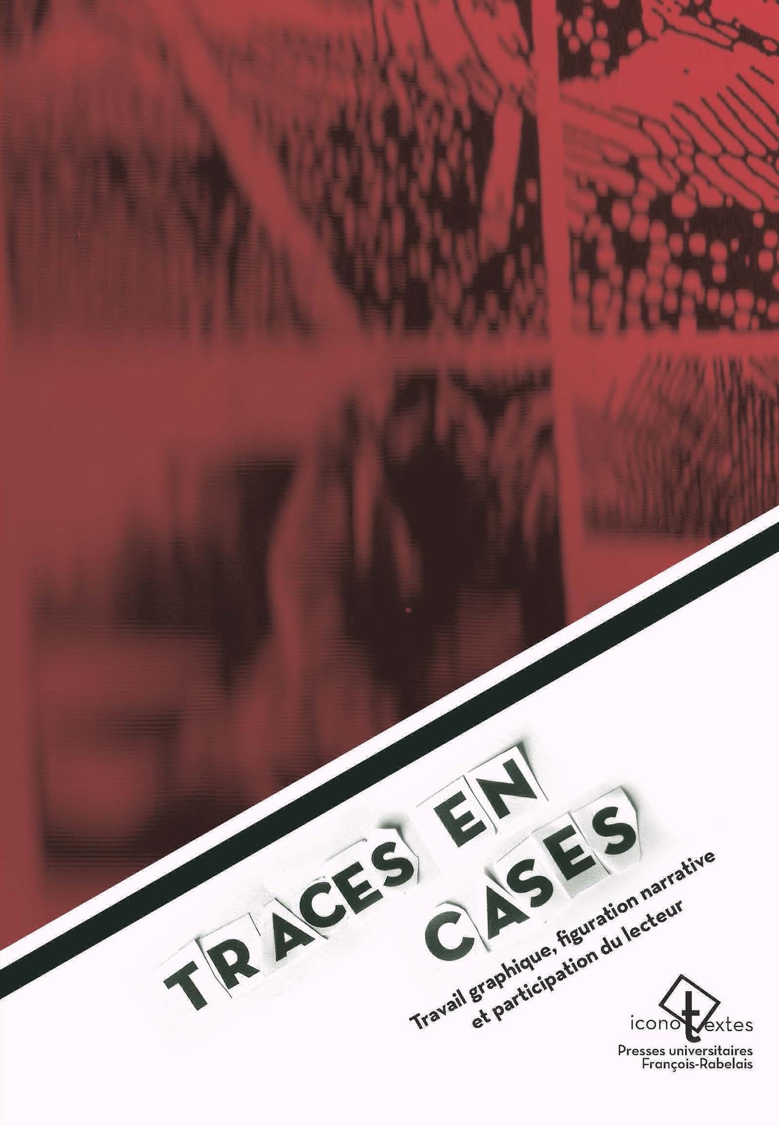 jaquette album Traces en cases: travail graphique, figuration narrative et participation du lecteur - essai sur la bande dessinée