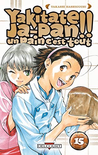 jaquette album Yakitate Ja-pan!! Un pain c'est tout - Tome 15
