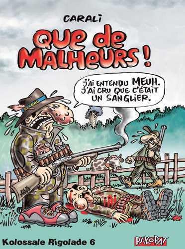 jaquette album Kolossale Rigolade Tome 6 - Que De Malheurs !
