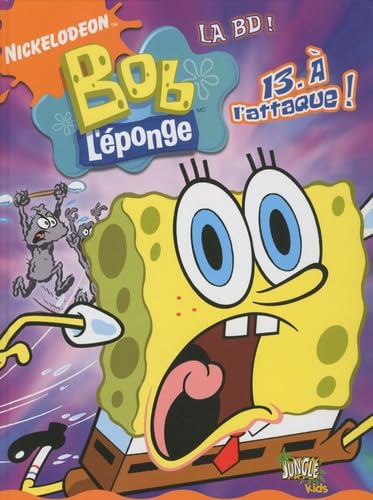 jaquette album Bob l'éponge t13 A l'attaque (13)