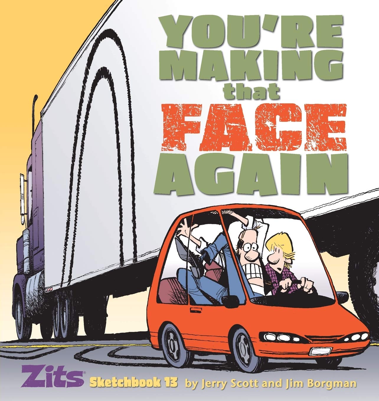 jaquette album You're Making That Face Again: Zits Sketchbook No. 13