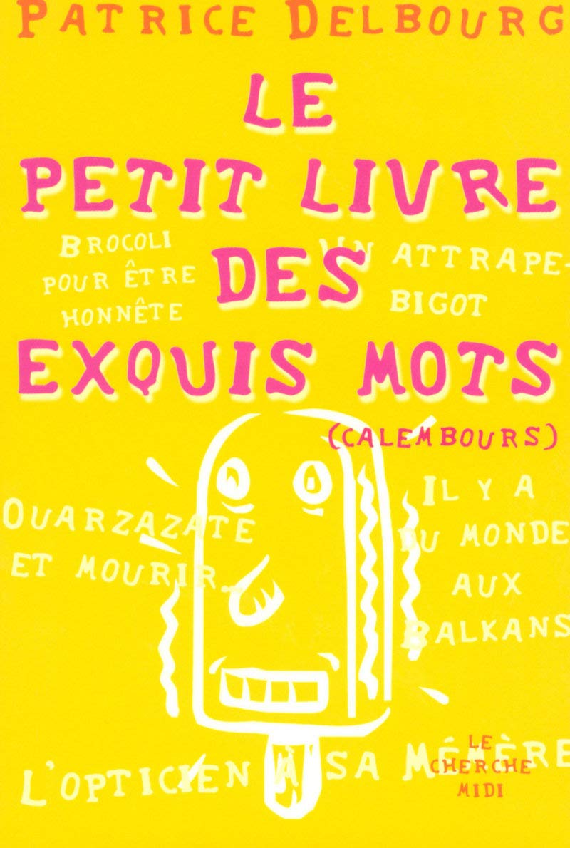 jaquette album Le Petit Livre des exquis mots: Calembours