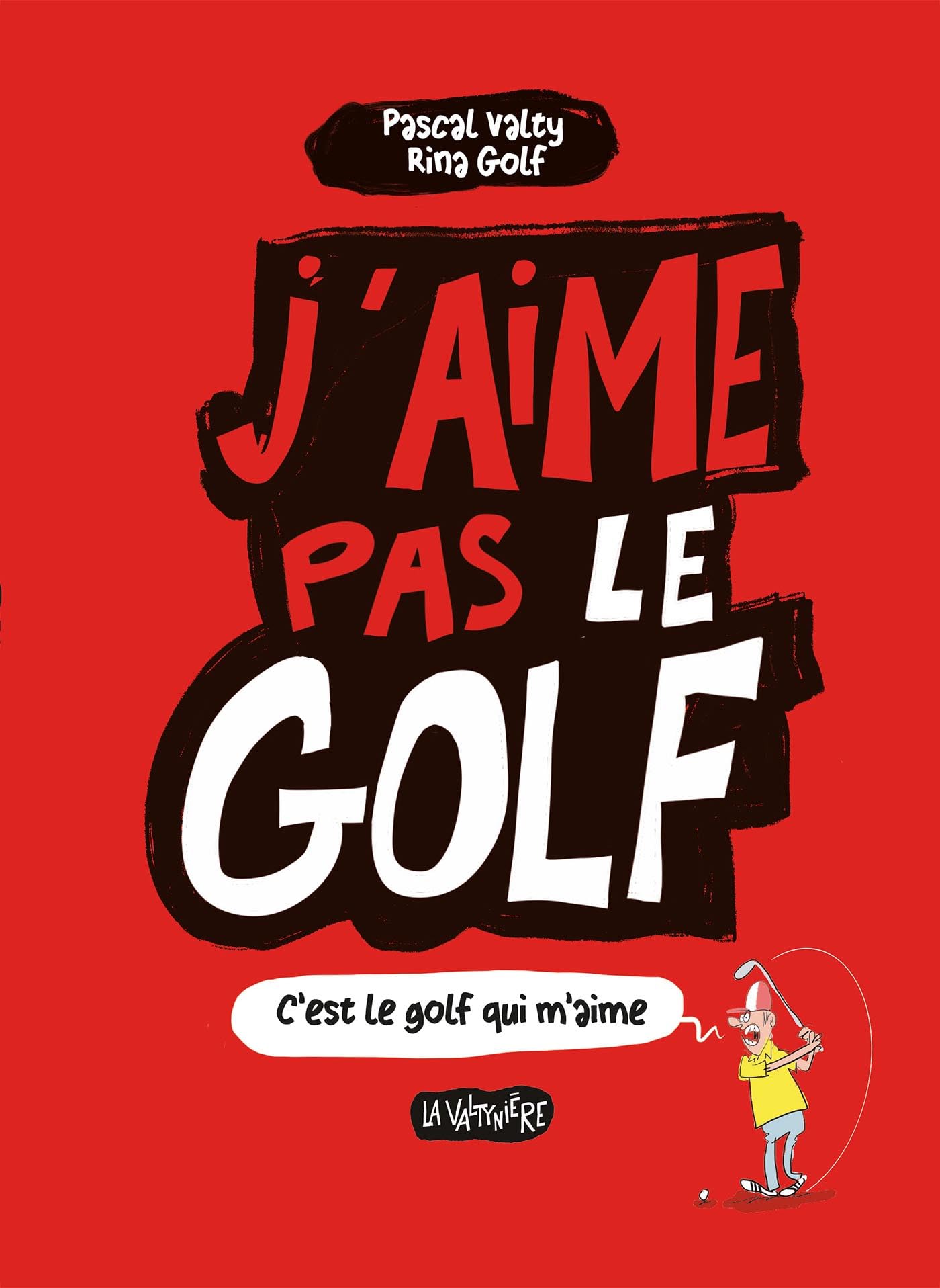 voir fiche du album J'aime pas le golf: C'est le golf qui m'aime