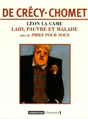 jaquette album Léon La Came - Laid, Pauvre Et Malade Suivi De Priez Pour Nous