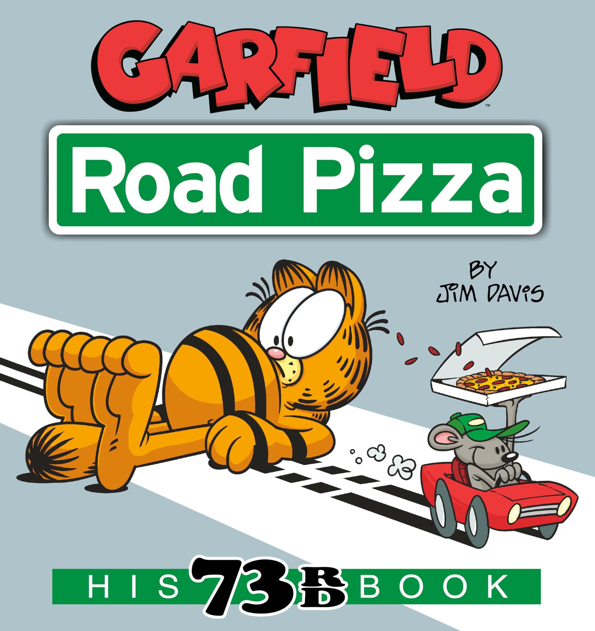 jaquette livre Garfield Road Pizza: His 73rd Book