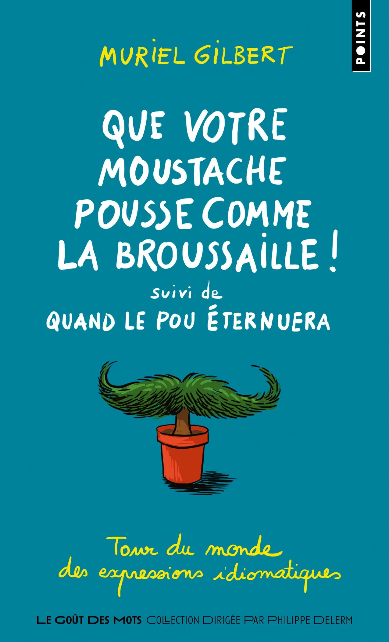 jaquette album Que votre moustache pousse comme la broussaille!: suivi de Quand le pou éternuera