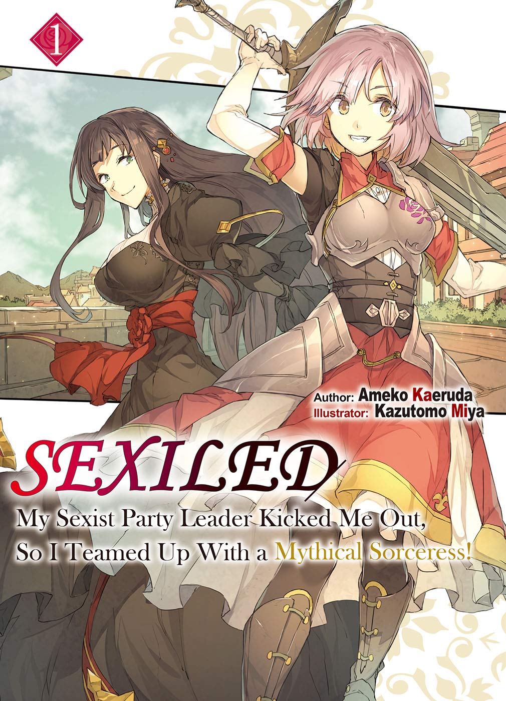 jaquette livre Sexiled: My Sexist Party Leader Kicked Me Out, So I Teamed Up With a Mythical Sorceress! Vol. 1 (Light Novel)