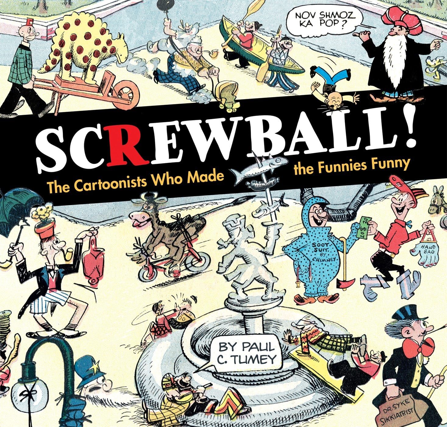 jaquette album SCREWBALL! The Cartoonists Who Made the Funnies Funny