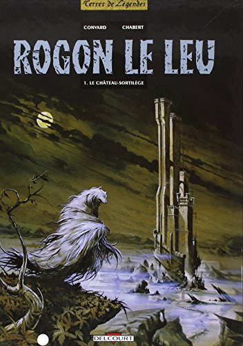 jaquette album Rogon Le Leu Tome 1 - Le Château Sortilège