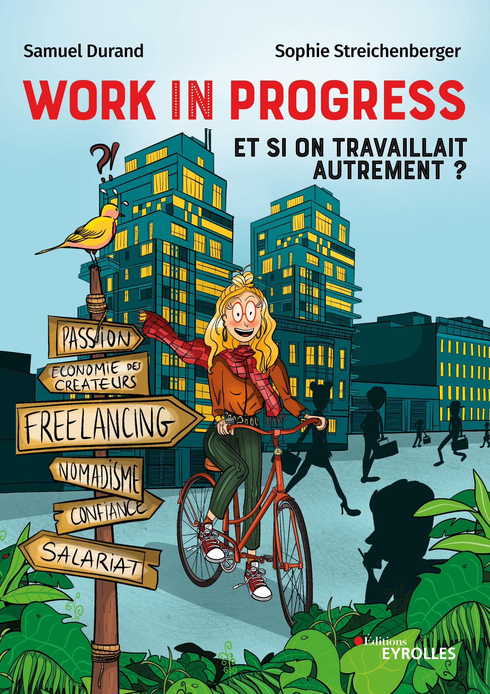 jaquette album Work in progress : et si on travaillait autrement ?: Freelance, nomadisme, économie des créateurs, confiance