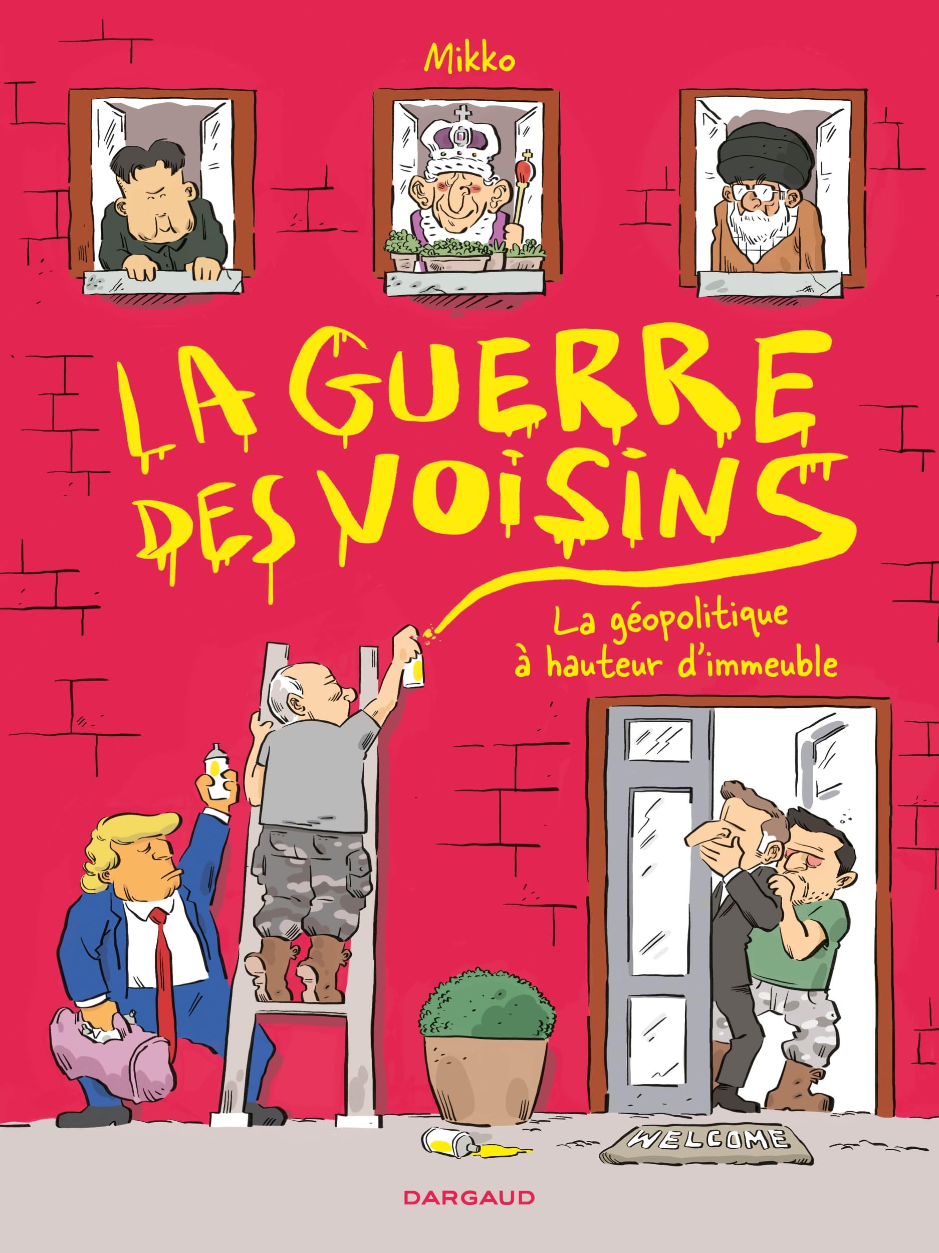 jaquette album La Guerre des voisins: La géopolitique à hauteur d'immeuble