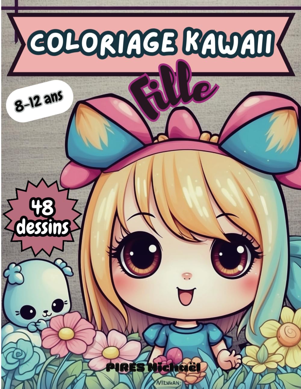jaquette album Coloriage Kawaii Fille: Livre de coloriage Kawaii Fille 8-12 ans - Fantaisie - Aventure Colorée - 48 Créations Uniques à colorier pour Filles 8-12 ans ... Relaxation Joyeuse & Expression Créatives