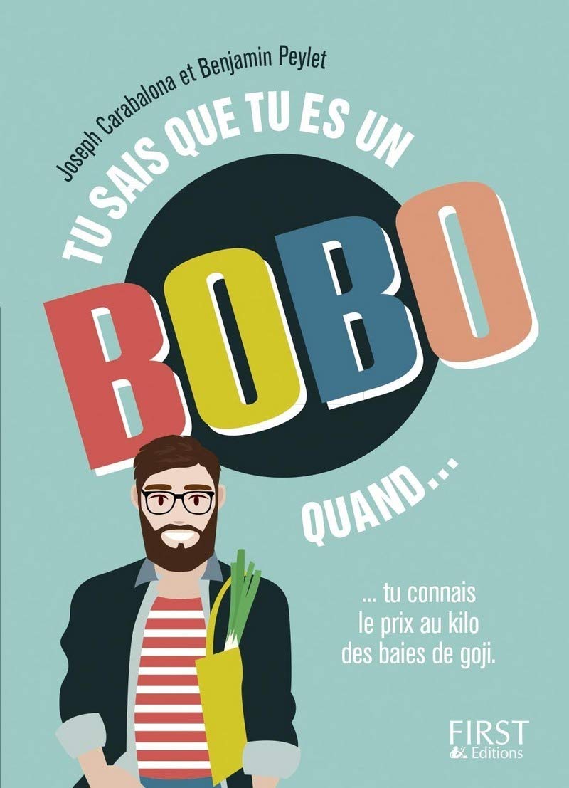 jaquette album Tu sais que tu es un bobo quand...: ... tu connais le prix au kilo des baies de goji.