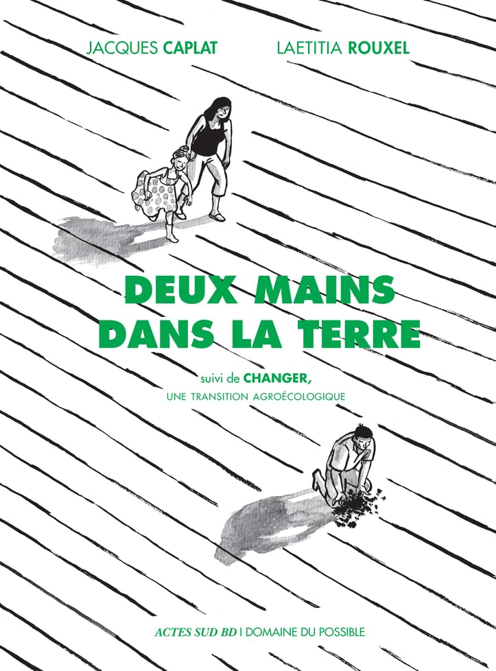 jaquette album Deux Mains Dans La Terre - Suivi De Changer, Une Transition Agroécologique