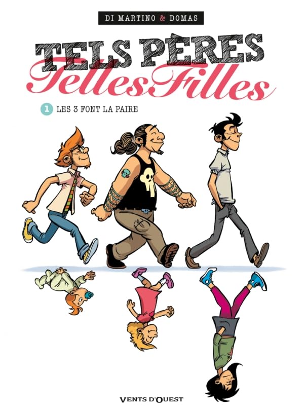 jaquette album Tels Pères Telles Filles Tome 1 - Les 3 Font La Paire