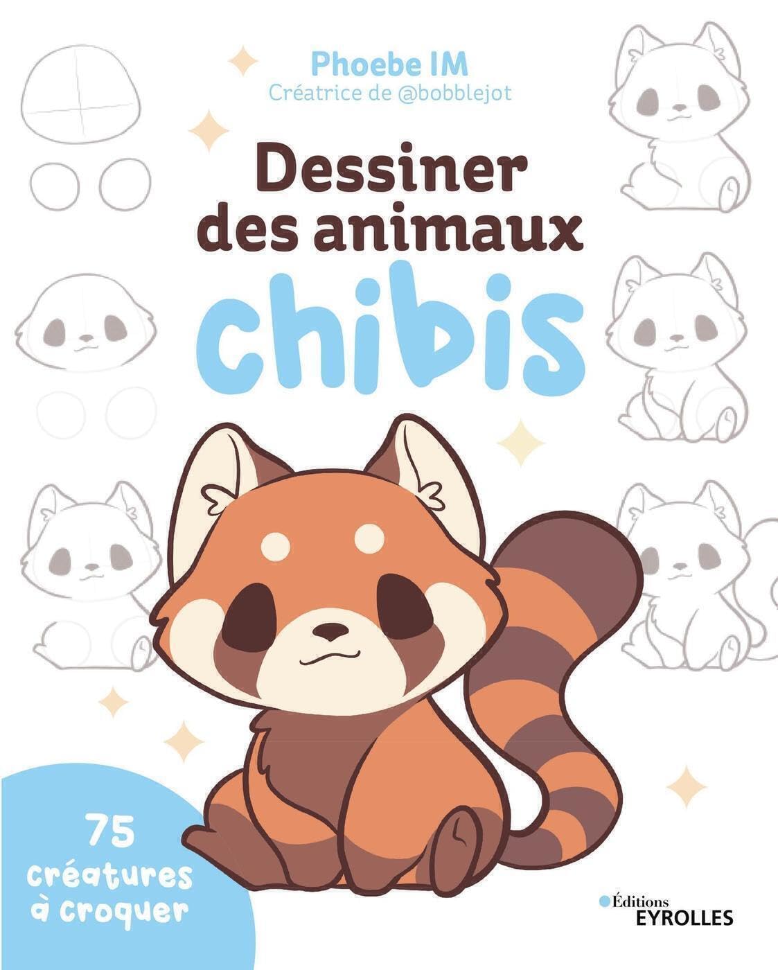 jaquette album Dessiner des animaux chibis: 75 créatures à croquer
