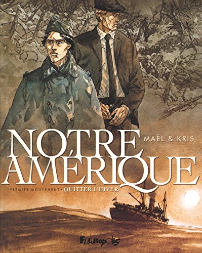 jaquette album Notre Amérique Tome 1 - Quitter L'hiver