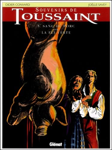 jaquette album Souvenirs de Toussaint, tome 5 : Sang de porc ou La Fée verte