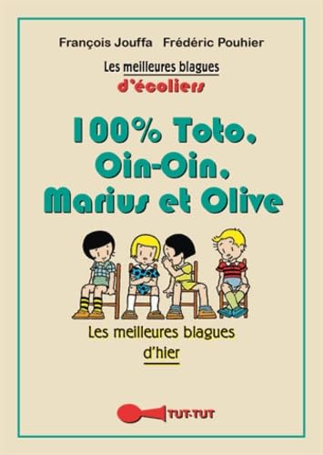 100 % toto, oui-oui, Marius et Olive: Les meilleures blagues de toujours