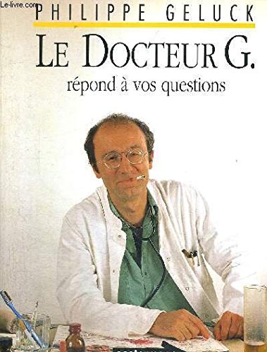 Le Docteur G. répond à vos questions