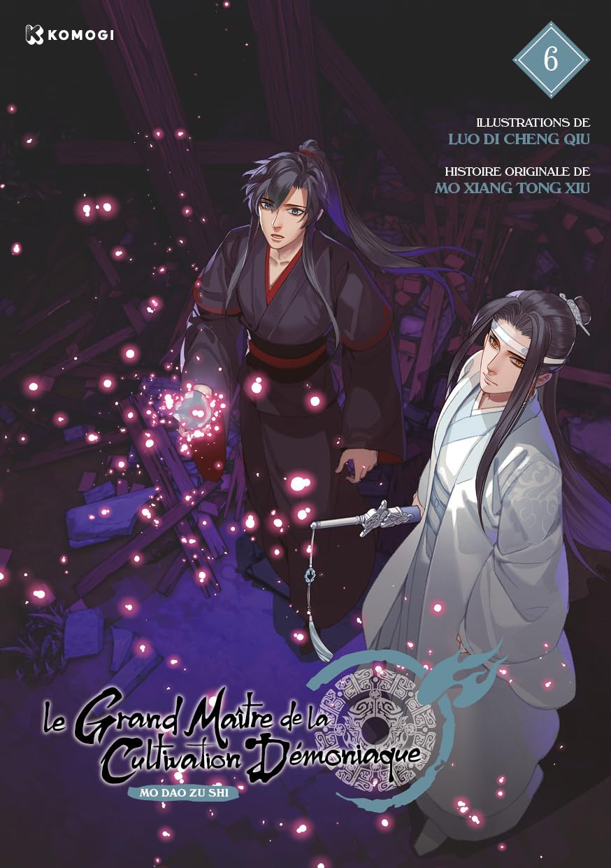 Le Grand Maître de la Cultivation Démoniaque (Mo Dao Zu Shi) T06: Mo Dao Zu Shi
