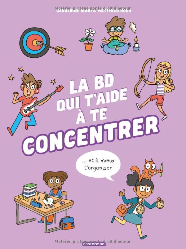 La BD qui t'aide à te concentrer et à mieux t'organiser: Nouvelle édition