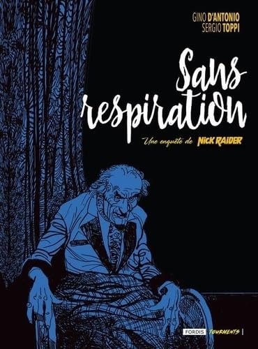 UNE ENQUÊTE DE NICK RAIDER : 2. SANS RESPIRATION