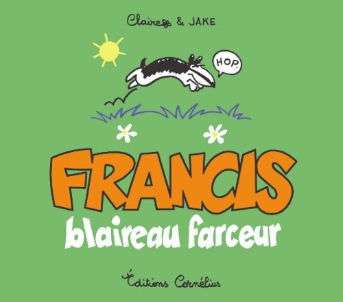Francis blaireau farceur