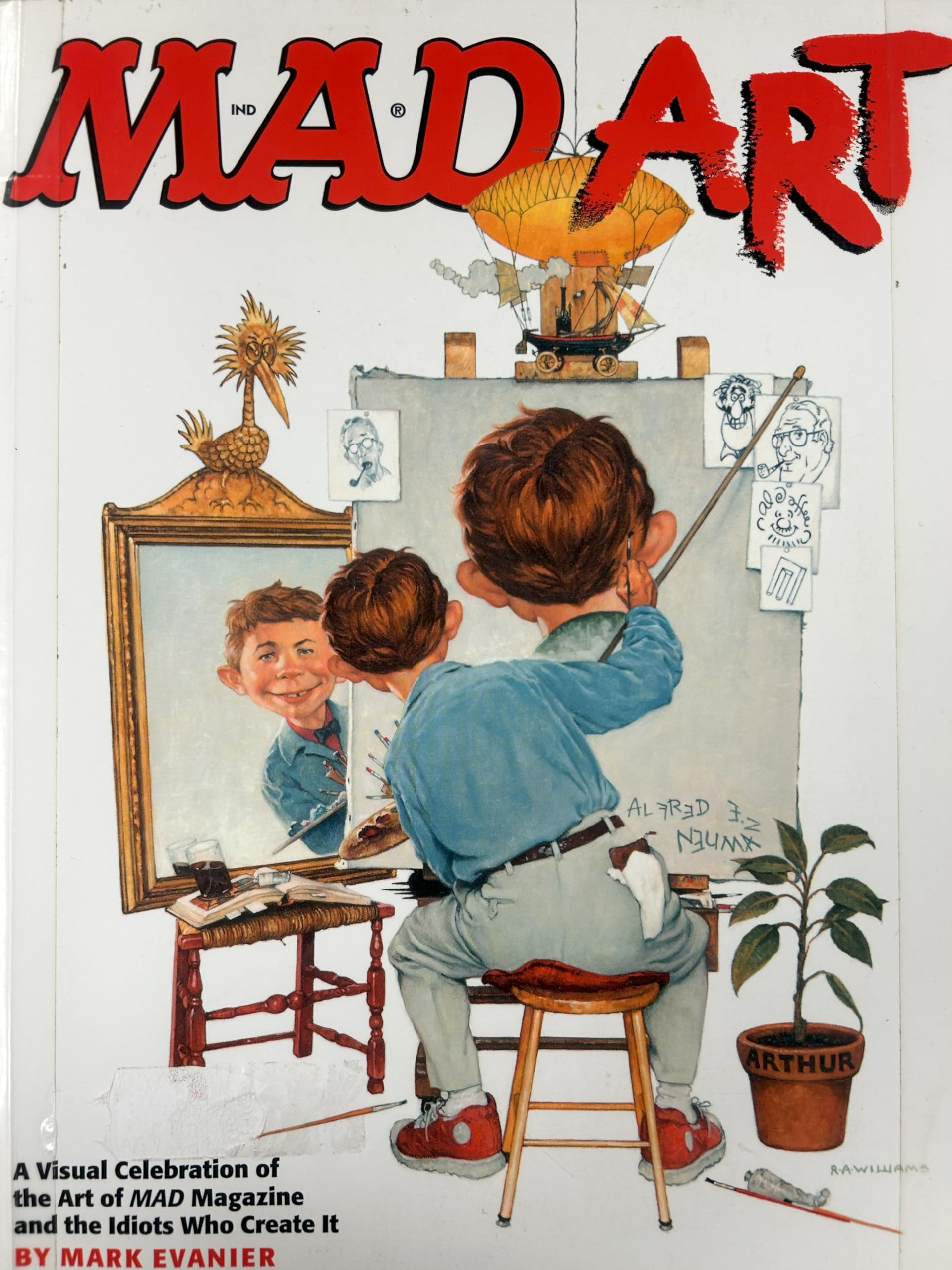 Mad Art: A Visual Celebration of the Art of Mad Magazine and the Idiots Who Create It