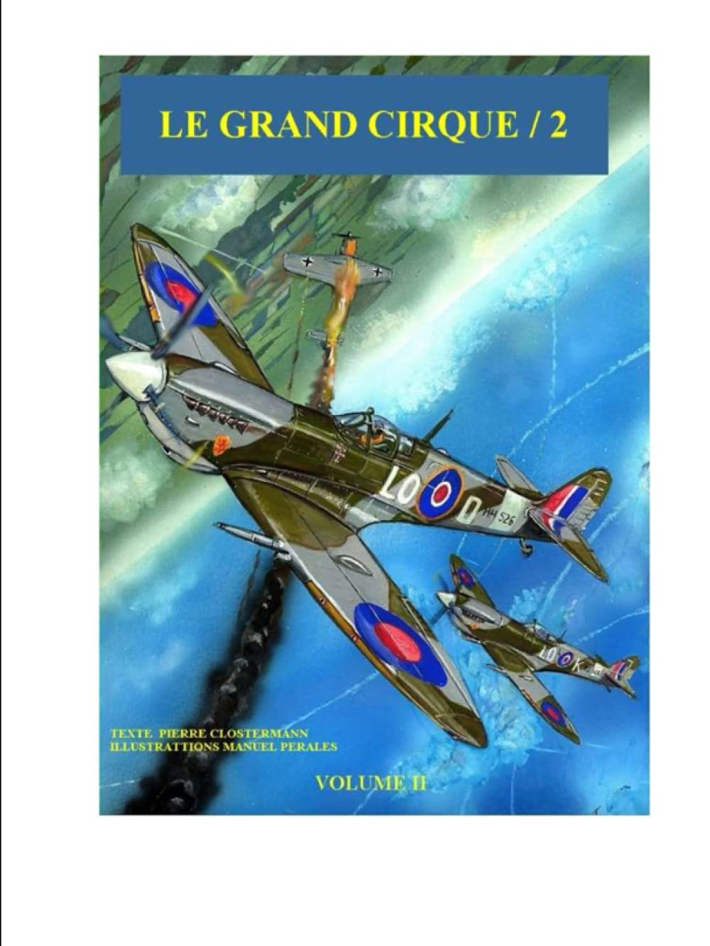 Histoire en BD du célèbre as de la chasse Pierre Clostermann