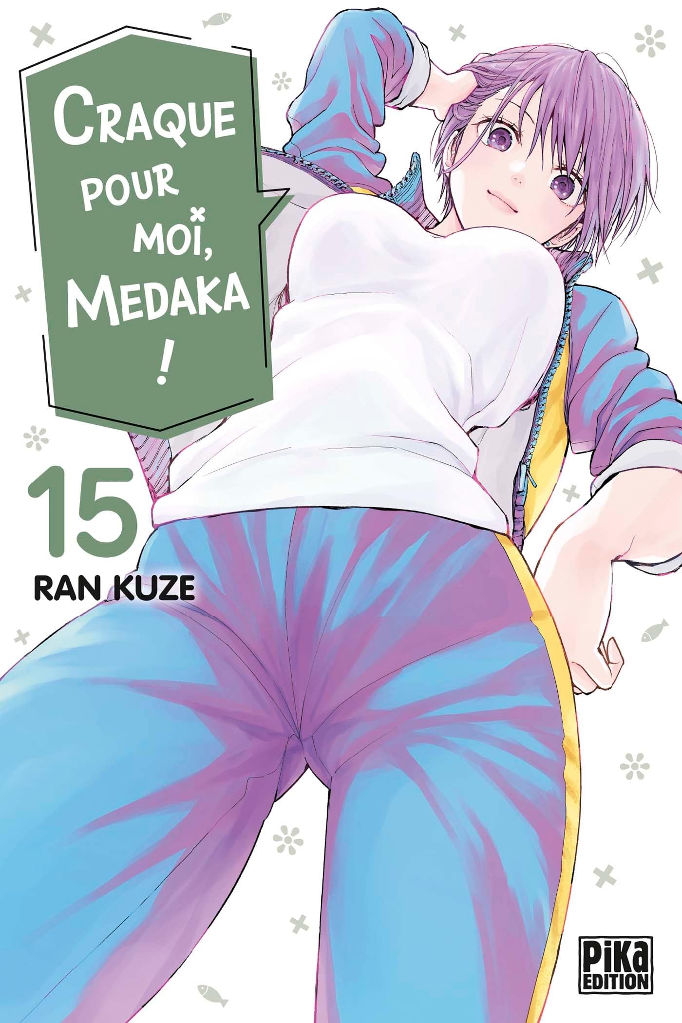 Craque pour moi, Medaka !