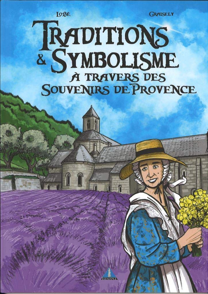 Traditions et symbolisme à travers des souvenirs de Provence