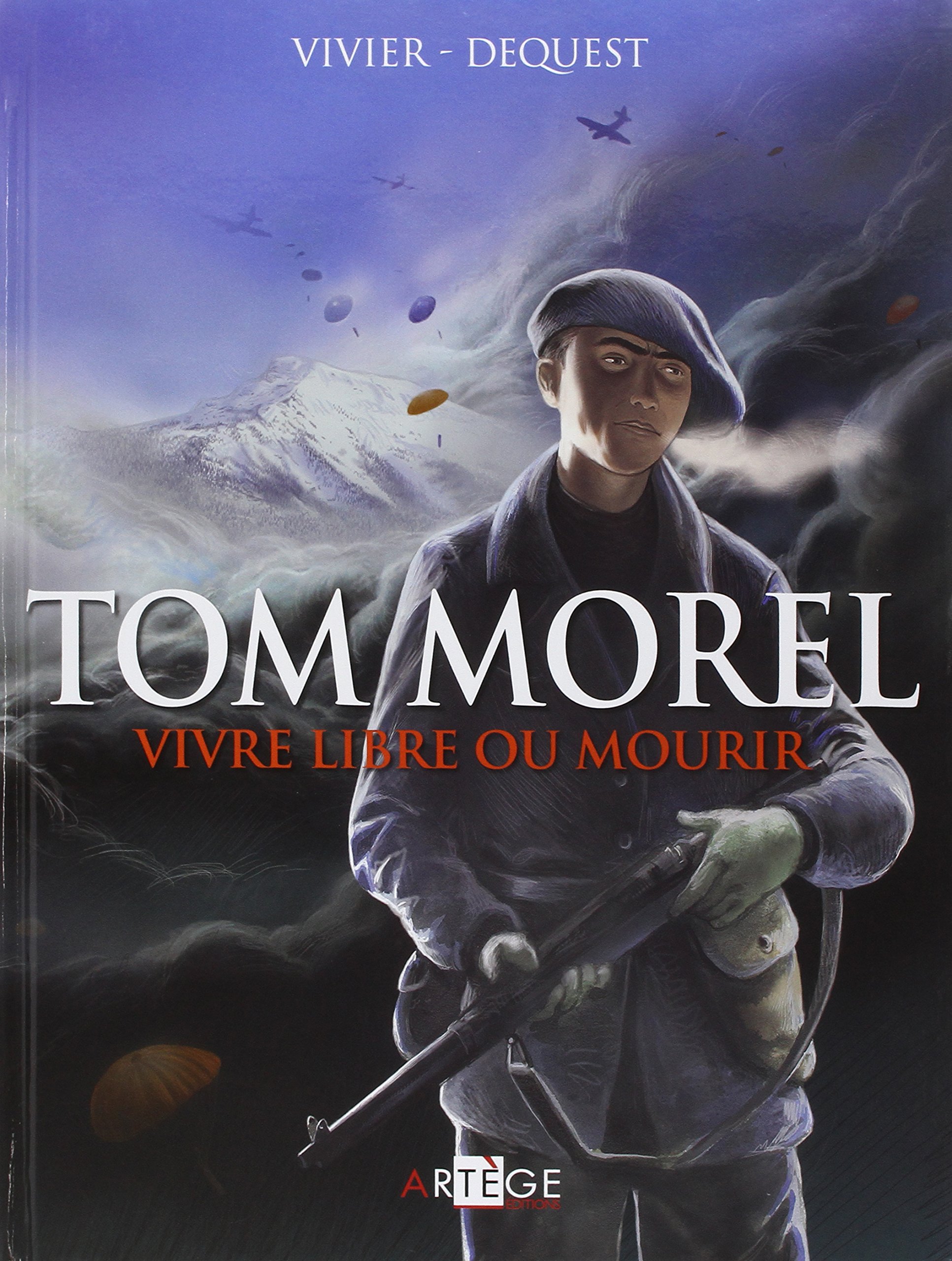 Tom Morel: Vivre libre ou mourir