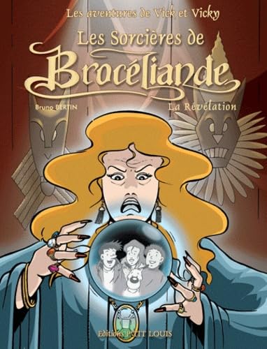 Les sorcières de Brocéliande : Tome 2, La Révélation