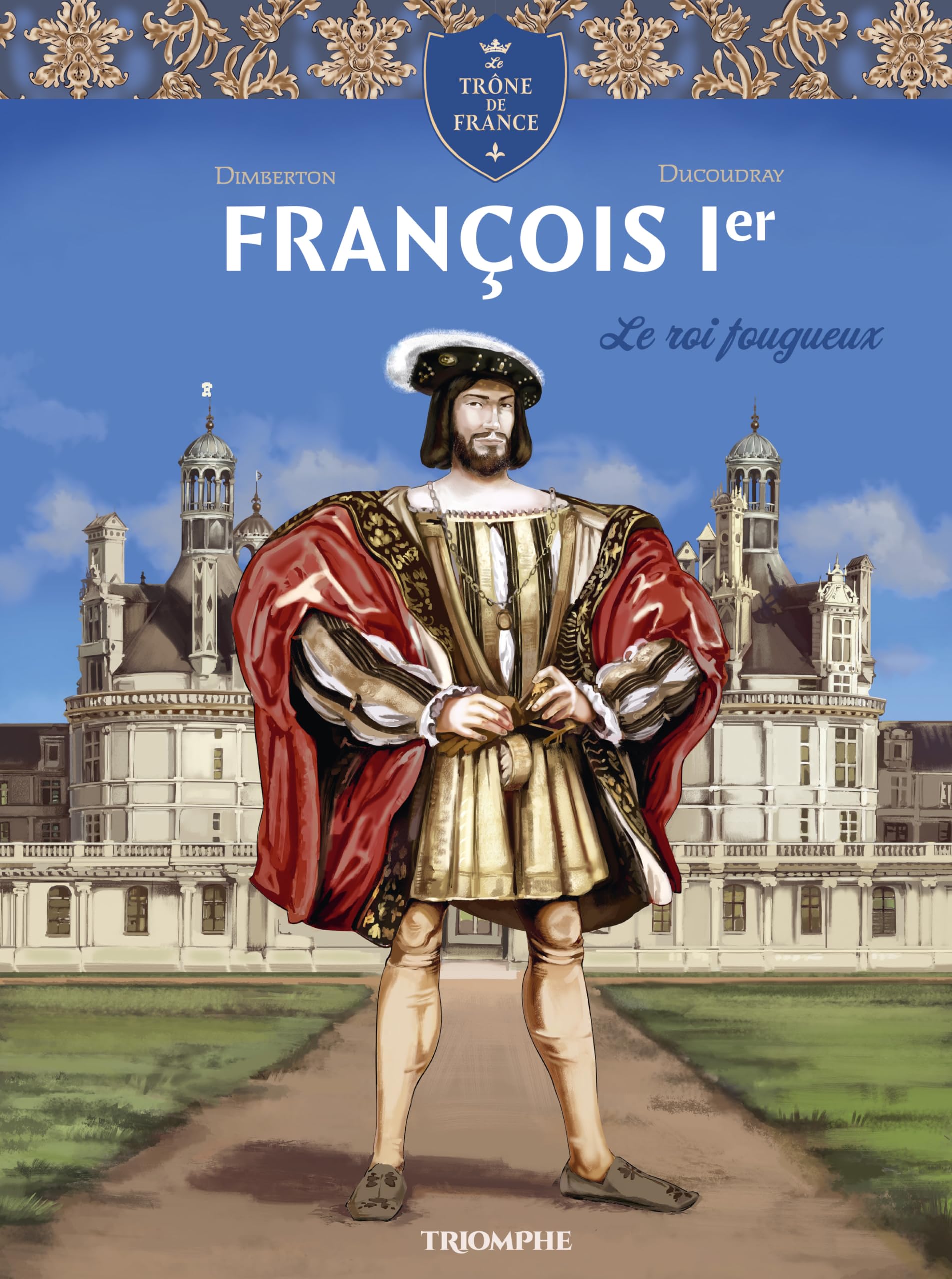 Le roi fougueux