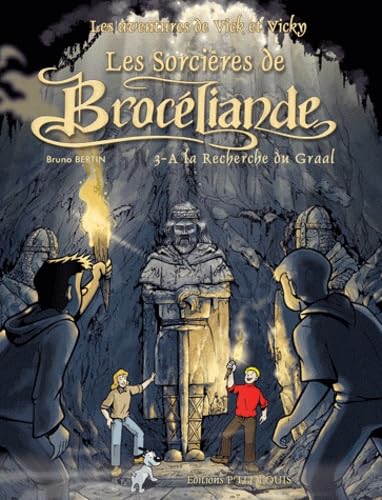 Les Sorcières de Brocéliande : Tome 3, A la recherche du Graal