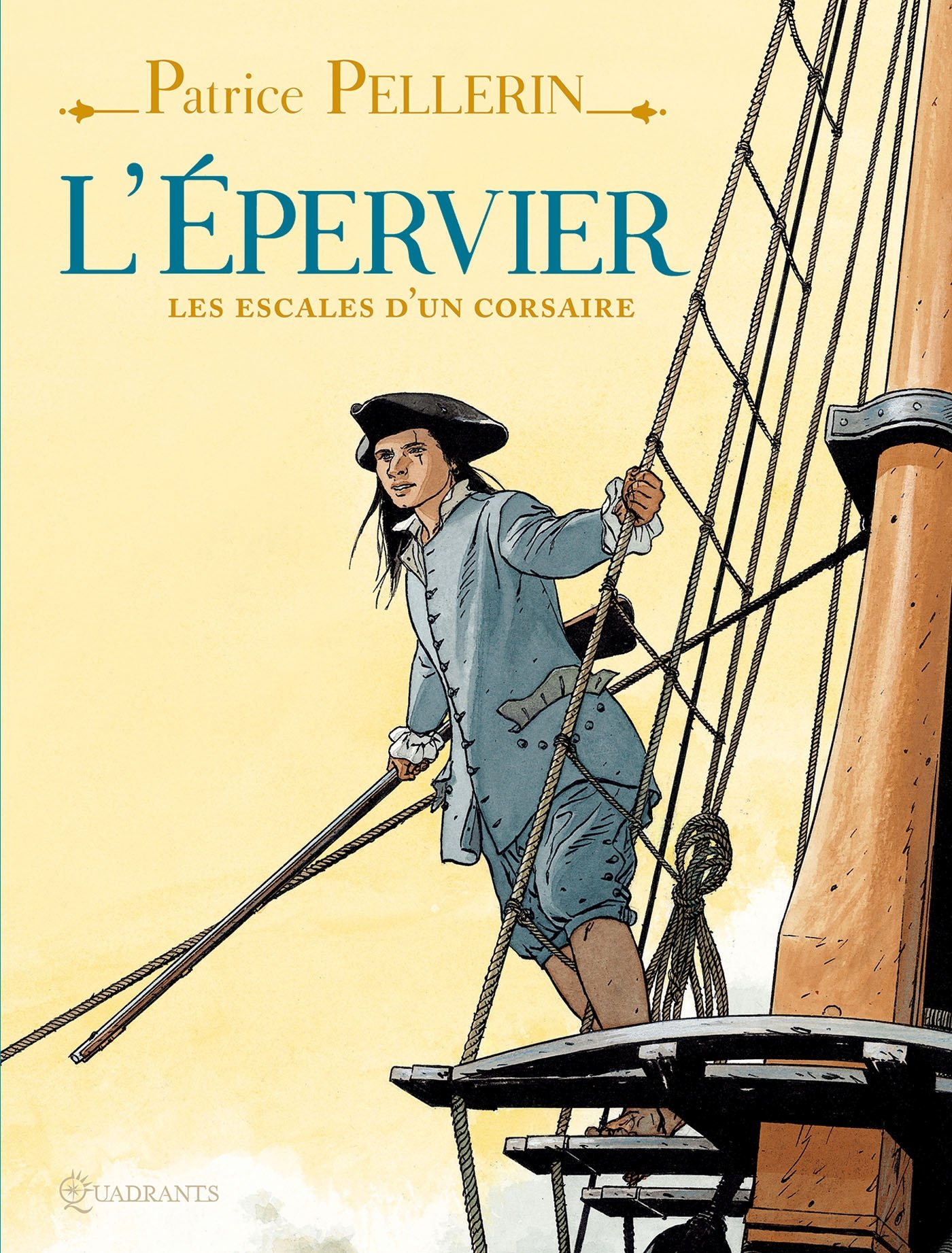 L'Épervier, les escales d'un corsaire: Les escales d'un corsaire