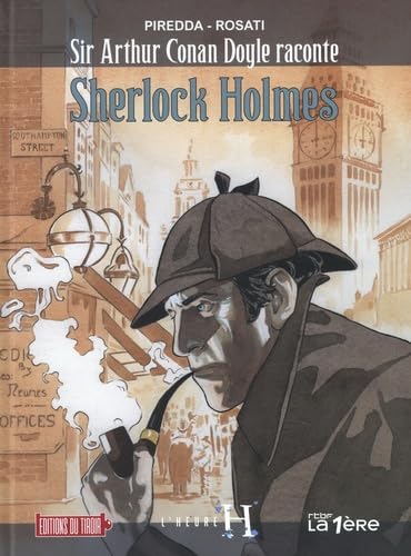 Sir Arthur Conan Doyle raconte Sherlock Holmes