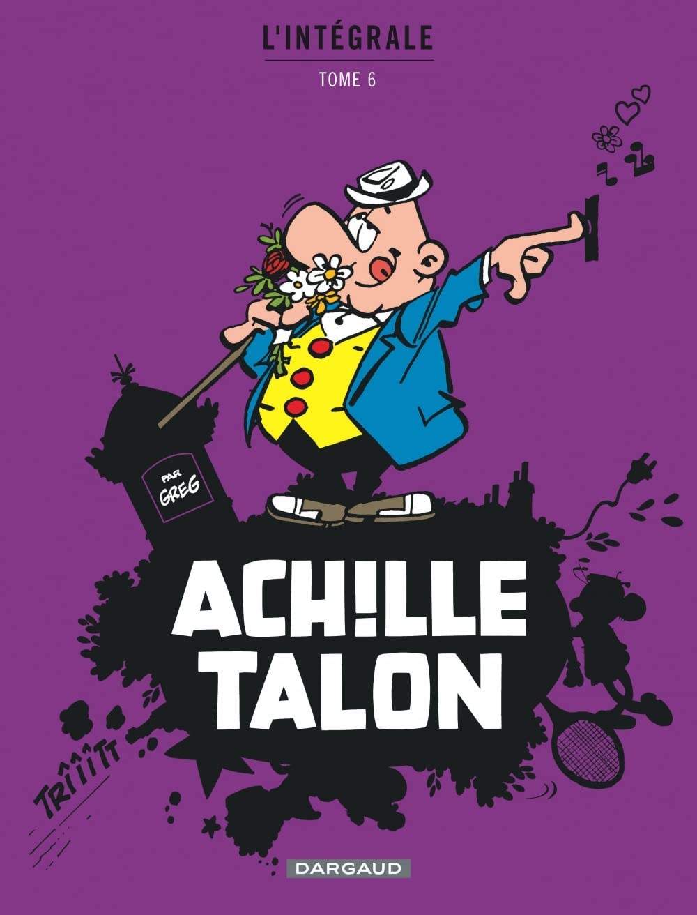 Achille Talon - Intégrales - Tome 6 - Mon Oeuvre à moi - tome 6