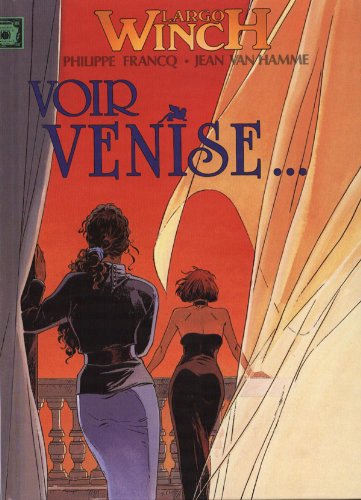 Voir Venise... / Et mourir