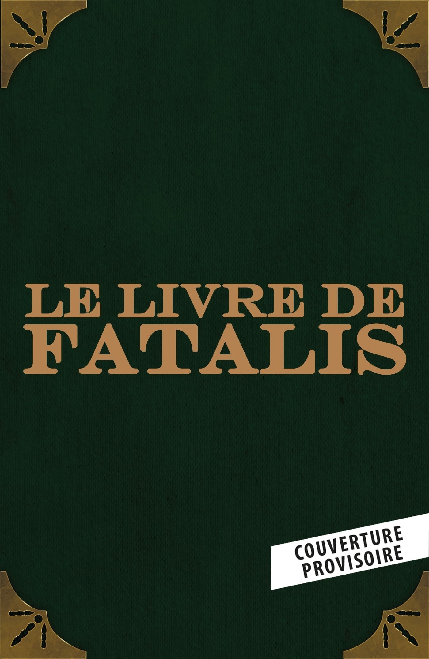 Le Livre de Fatalis (Edition limitée)