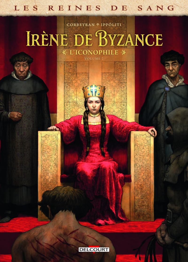 Les Reines de sang - Irène de Byzance, l'iconophile