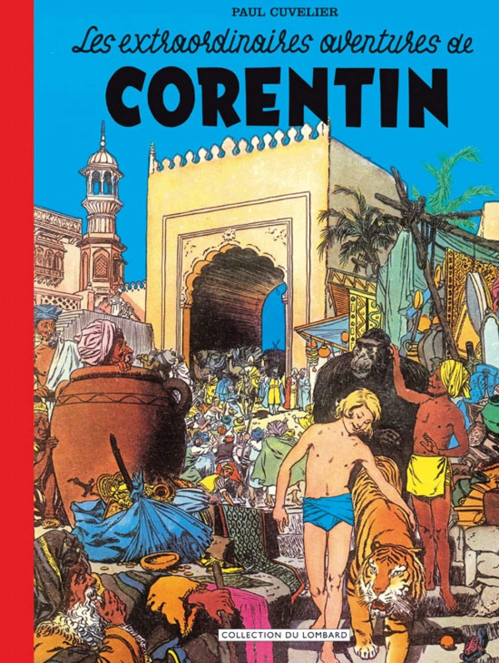 Les Extraordinaires aventures de Corentin ( tome 1 et 2 relié ensemble dans le meme livre) : Edition fac-similé