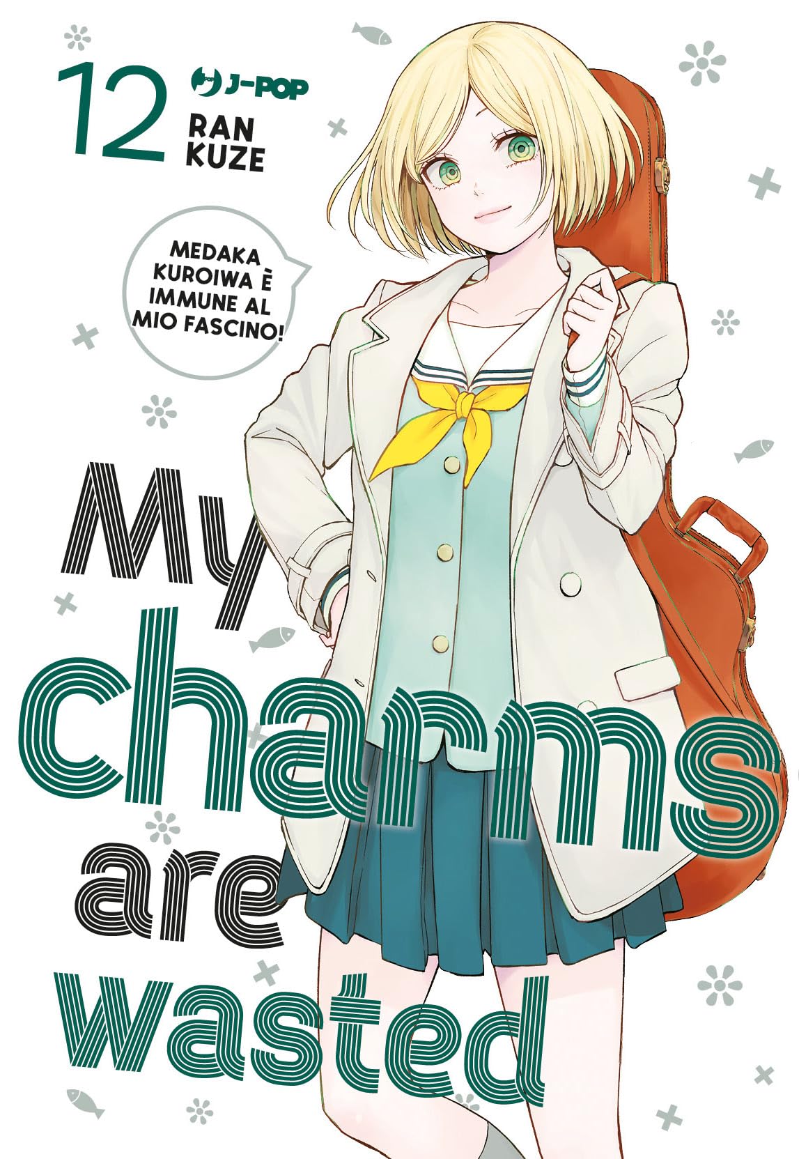 My charms are wasted