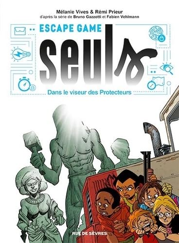 Escape Game Seuls: Dans le viseur des Protecteurs