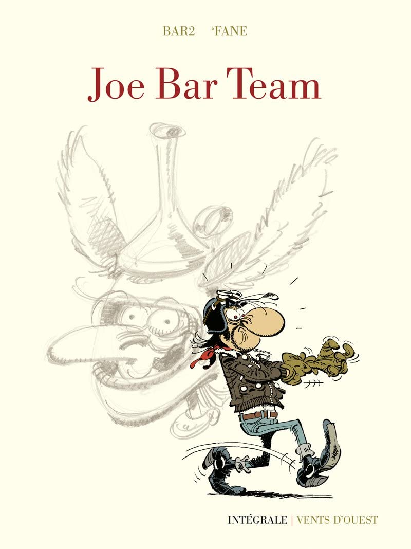 Joe Bar Team. L'integrale
