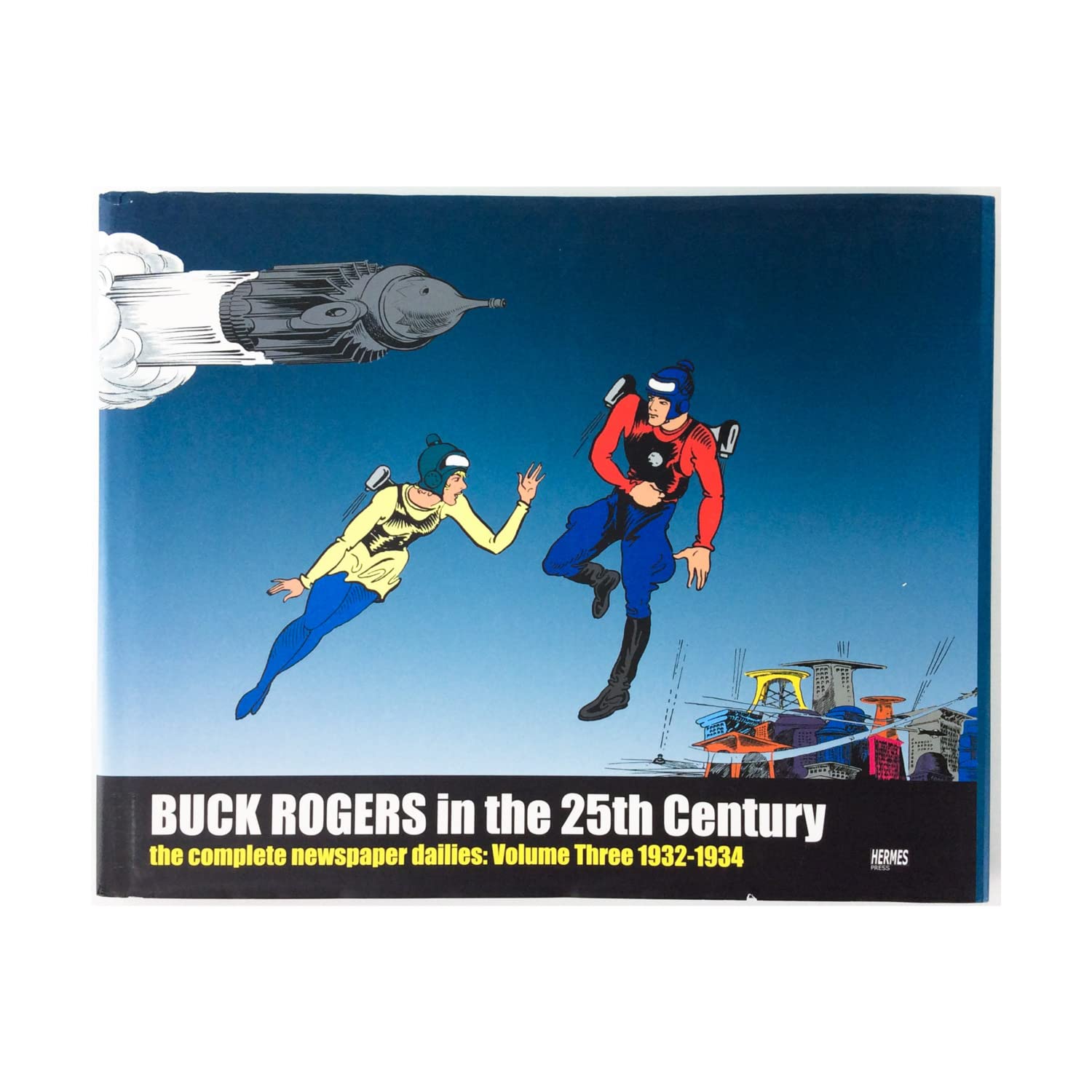 Buck Rogers In The 25th Century: The Complete Newspaper Dailies
