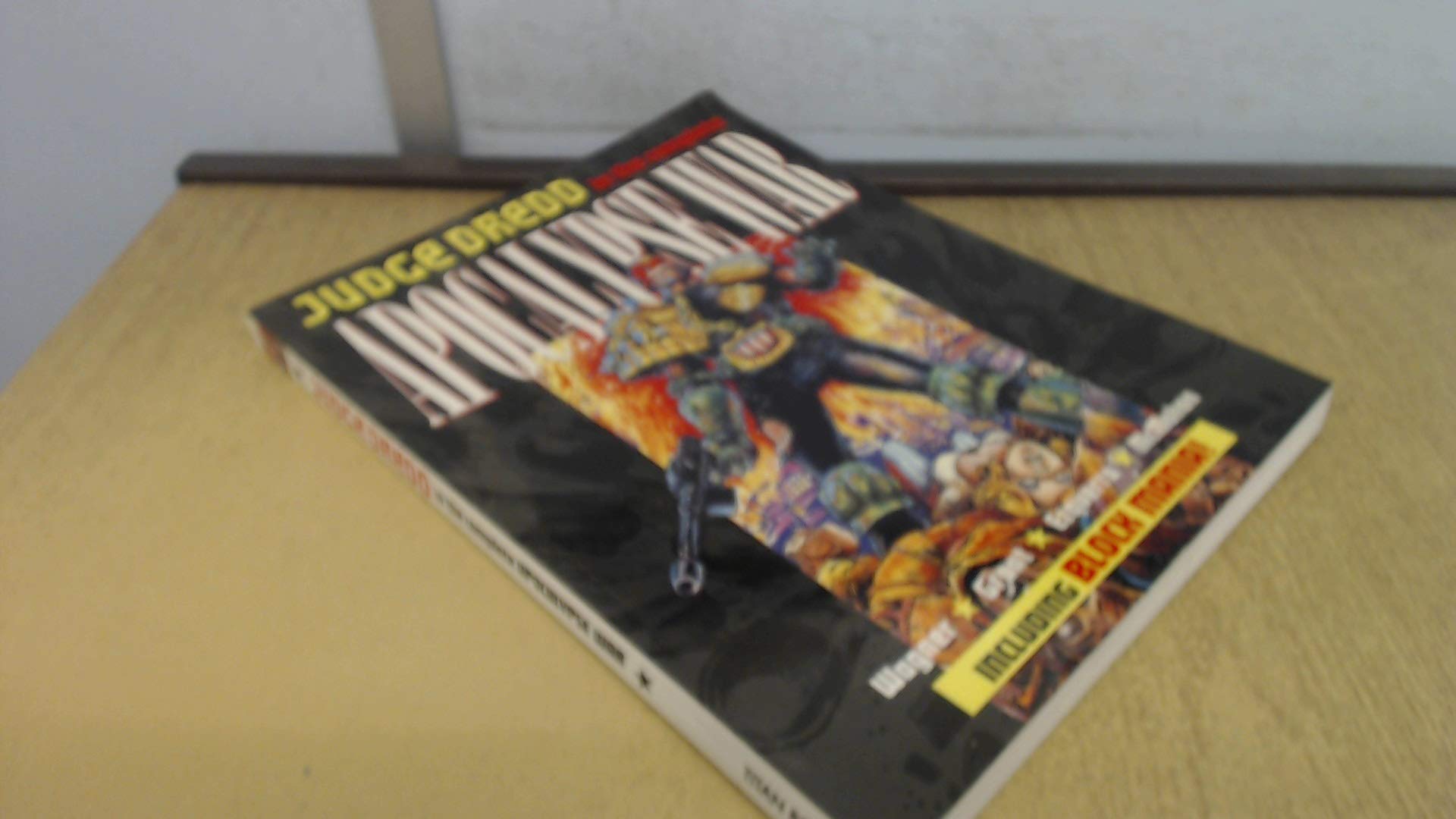 Judge Dredd: The Complete "Apocalypse War" Including "Block Mania"