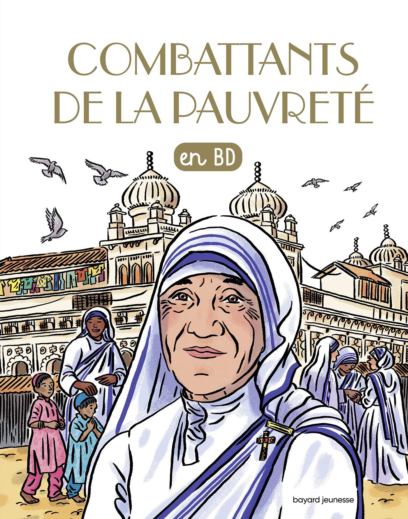 Combattants de la pauvreté en BD: CHECHEURS DE DIEU NE T.4 Les combattants de la pauvreté